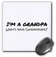3dRose Im a Grandpa - Whats your Superpower - funny gift for granddad MousePad