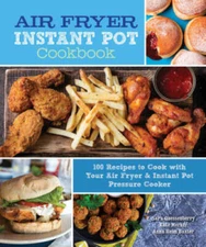 Air Fryer Instant Pot Cookbook: 100 Recipes to Cook with Your Air Fr - VERY GOOD