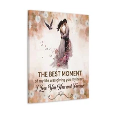 To My Wife The Best Moment of My Life Canvas Wall Art – Romantic Gift of Love &