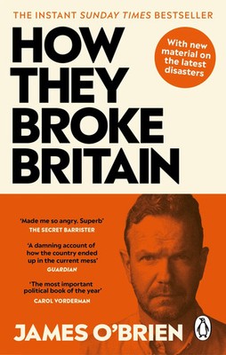 How They Broke Britain | James O'Brien | Taschenbuch | 416 S. | Englisch | 2024
