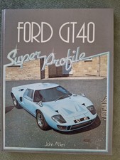 Ford GT40. Super Profile.   John. Allan.  Ex -  Book