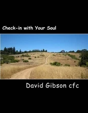 Check-in with Your Soul: An Invitation to Journey Deeply by David Gibson (Englis