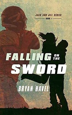 Falling On The Sword (Jack and Jill) - Paperback, by Bryan M Havel - Very Good