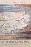 Epistemic Authority A Theory Of Trust, Authority, And Autonomy In Belief Buch