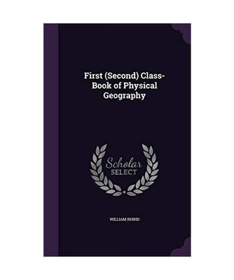 First [Second] Class-Book of Physical Geography, William Rhind