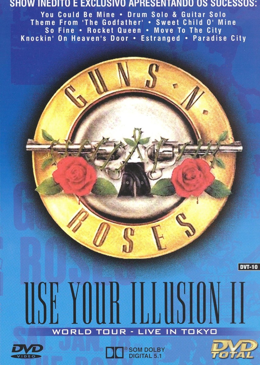 GUNS N' ROSES USE YOUR ILLUSION WORLD TOUR II: 1992 IN TOKYO