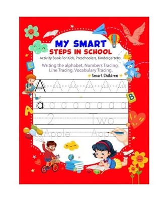 My Smart Steps in School: Activity Book For Kids, Preschoolers, Kindergartens. W