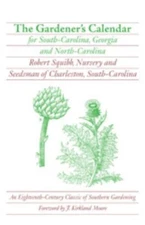 The Gardener's Calendar for South-Carolina, Georgia, and North-Carolina (Brown..
