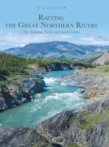 Thumbnail - W J Becker Rafting The Great Northern Rivers (gebundene Ausgabe) (us
