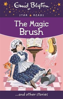 The Magic Brush (Enid Blyton: Star Reads Series 4) - Blyton, Enid
