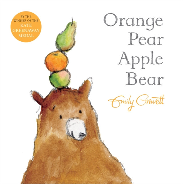Orange Pear Apple Bear by Emily Gravett (Paperback Book)