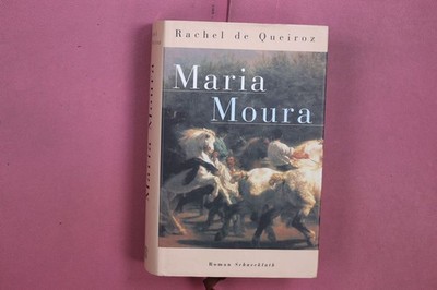 352131 Rachel de Queiroz MARIA MOURA Schneeckluth HC