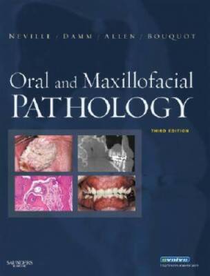 Oral and Maxillofacial Pathology, 3rd Edition - Hardcover - GOOD