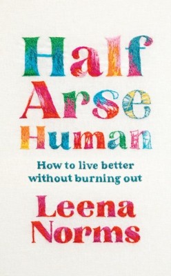 HALF ARSE HUMAN von NORMS, LEENA (Gebunden) (9781399820295)