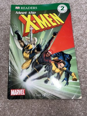 Marvel X Men : DK Reader Level 2 Series Claire Hibbert