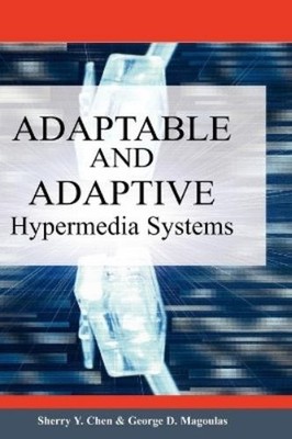 Sherry Y. Chen George D.  Adaptable and Adaptive Hypermedia (Gebundene Ausgabe)