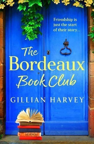 The Bordeaux Book Club by Gillian Harvey (Hardback Book)