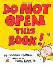DO NOT OPEN THIS BOOK By Michaela Muntean & Pascal Lemaitre - Hardcover **Mint**