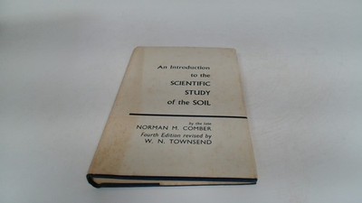 			An Introduction To The Scientific Study Of The Soil, Norman M Com		