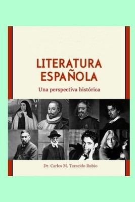 Literatura espaola: Una perspectiva hist?rica by Carlos M. Taracido (Spanish) Pa