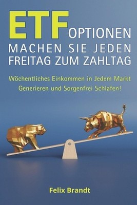 Etf-Optionen Machen Sie Jeden Freitag Zum Zahltag: W?chentliches Einkommen in je