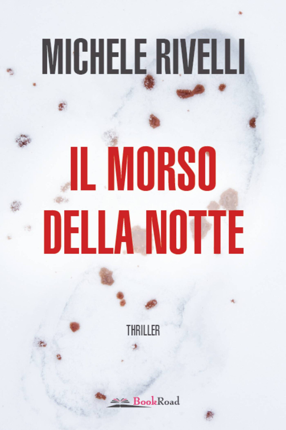 Il morso della notte - Rivelli Michele
