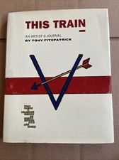 This Train An Artists Journal Tony Fitzpatrick Hardcover 2010 SIGNED