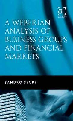 A Weberian Analysis of Business Groups and Financial Markets by 