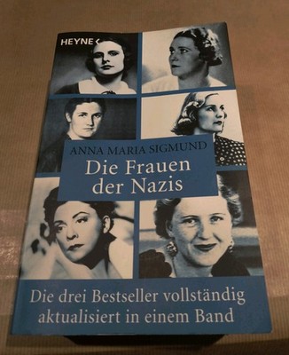 Die Frauen der Nazis: Die drei Bestseller vollstandig aktualisiert in einem Band
