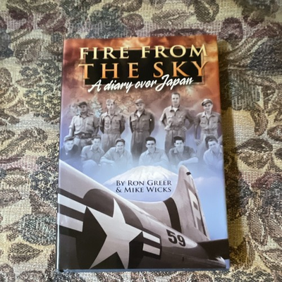 #ad Fire from the Sky: A Diary over Japan by Ron Greer amp; Mike Wicks HB 2005 SIGNED $28.00