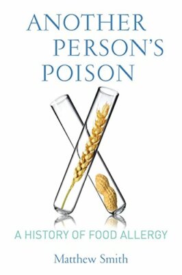 Another Person's Poison: A History of Food Alle, Smith Paperback+=