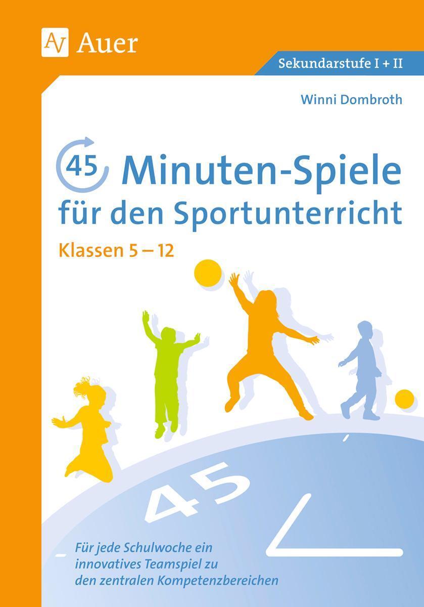 Thumbnail - 45-minuten-spiele Für Den Sportunterricht 5.-12. Klasse Wi ...