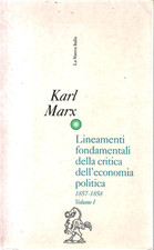 Marx,Karl. - Lineamenti fondamentali della critica dell'economia politica. 1857-