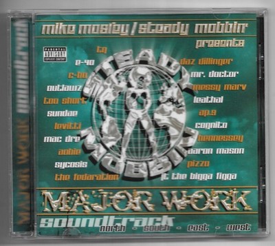 MIKE MOSLEY & STEADY MOBBIN' - MAJOR WORK SOUNDTRACK * 2002 * MAC DRE * E-40 *