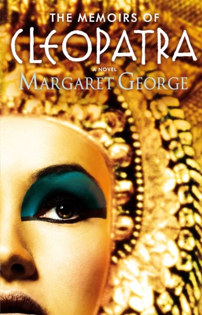 Memoirs of Cleopatra by Margaret George (Paperback Book)