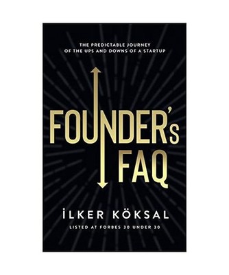 Founder's FAQ: The Predictable Journey of the Ups and Downs of a Startup: The Pr