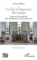 La Foi à L'éPreuve Du Temps Etienne Bakissi Taschenbuch 58 S. FranzöSisch 2022