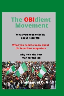 The OBIdient Movement - Paperback NEW EMMANUEL. O. A. 05/09/2022