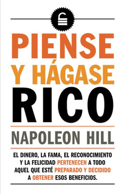 Piense Y Hágase Rico: El Dinero, La Fama, El Reconocimiento Y La Felicidad Perte