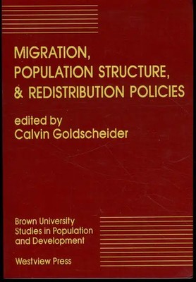 Migration, Population Structure, And Redistribution Policies by Calvin Goldsch..