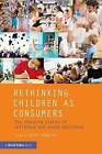 Rethinking Children as Consumers: The Changing Status of Childhood and Young Adulthood by Taylor & Francis Ltd (Paperback, 2016)