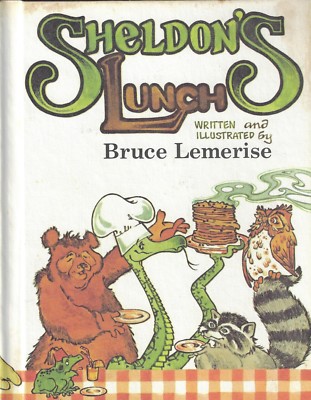 Bruce Lemerise SHELDON'S LUNCH, author's first book, 1980, 3rd printing