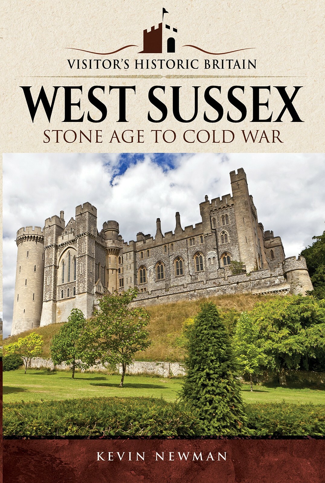 West Sussex: Stone Age to Cold War by Kevin Newman Paperback Local History Book