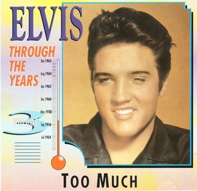 Elvis - Through the Years Vol. 3 too much CD
