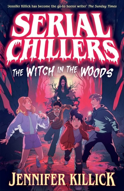Serial Chillers: The Witch in the Woods by Jennifer Killick (Paperback Book)