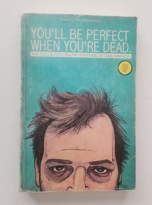 Dan Harmon SIGNED - You'll Be Perfect When You're Dead - Rare & OOP