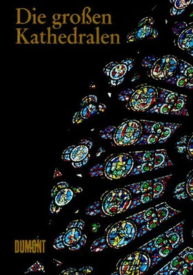 Die grossen Kathedralen. Albi, Amiens, Canterbury, Florenz, Köln, Paris, Mailand
