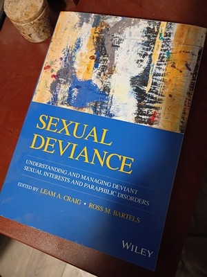 Sexual Deviance : Understanding and Managing Deviant Sexual Interests and...