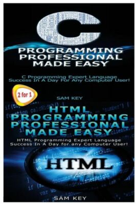 C Programming Professional Made Easy & Html Professional Programming ...