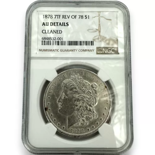 NGC 1878 7TF REV OF 78 $1 AU DETAILS CLEANED MORGAN SILVER COIN